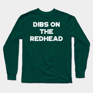 Dibs On The Redhead White Funny St. Patrick's Day Long Sleeve T-Shirt